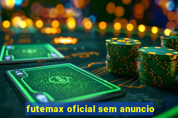 futemax oficial sem anuncio